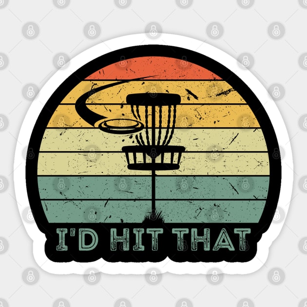 I'd Hit That Funny Disc Golf Frisbee Golf Vintage Sticker by RK Design